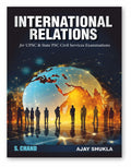 International Relations IR for UPSC & State PSC Civil Services Examinations IAS CSE (Prelims and Mains) 2024  2025 | Theories o