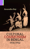 CULTURAL COMMUNISM IN BENGAL 19361952