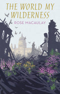 The World My Wilderness (Virago Modern Classics)