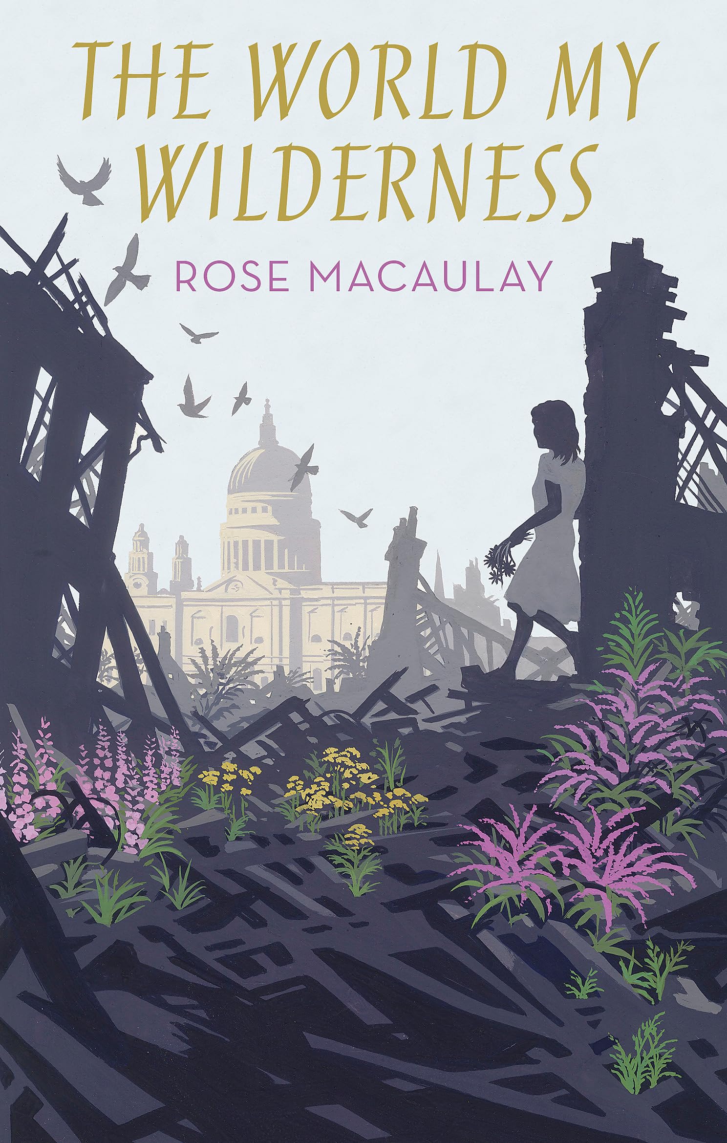 The World My Wilderness (Virago Modern Classics)