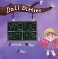 Dali Ditties  Name Place Animal Thing  Collection 1
