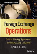 Foreign Exchange Operations: Master Trading Agreements, Settlement, and Collateral