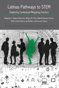 Latinas Pathways to STEM (Critical Studies of Latinxs in the Americas)