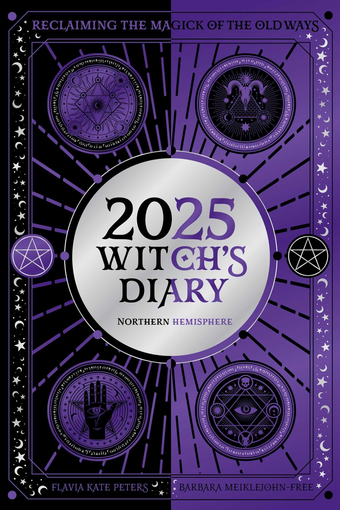 2025 Witchs Diary  Northern Hemisphere: Seasonal planner to reclaiming the magick of the old ways (Planners)