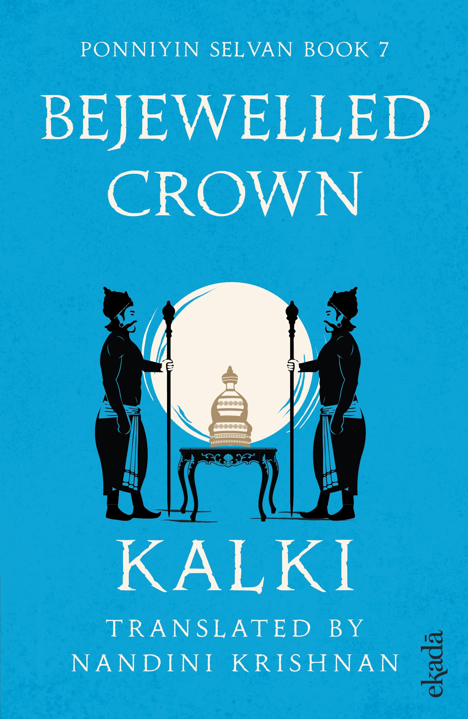 Bejewelled Crown (Ponniyin Selvan Book 7)