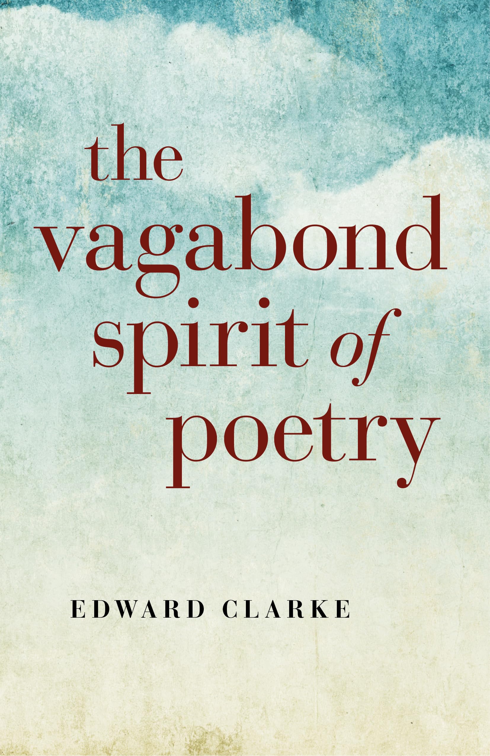 Vagabond Spirit Of Poetry, The