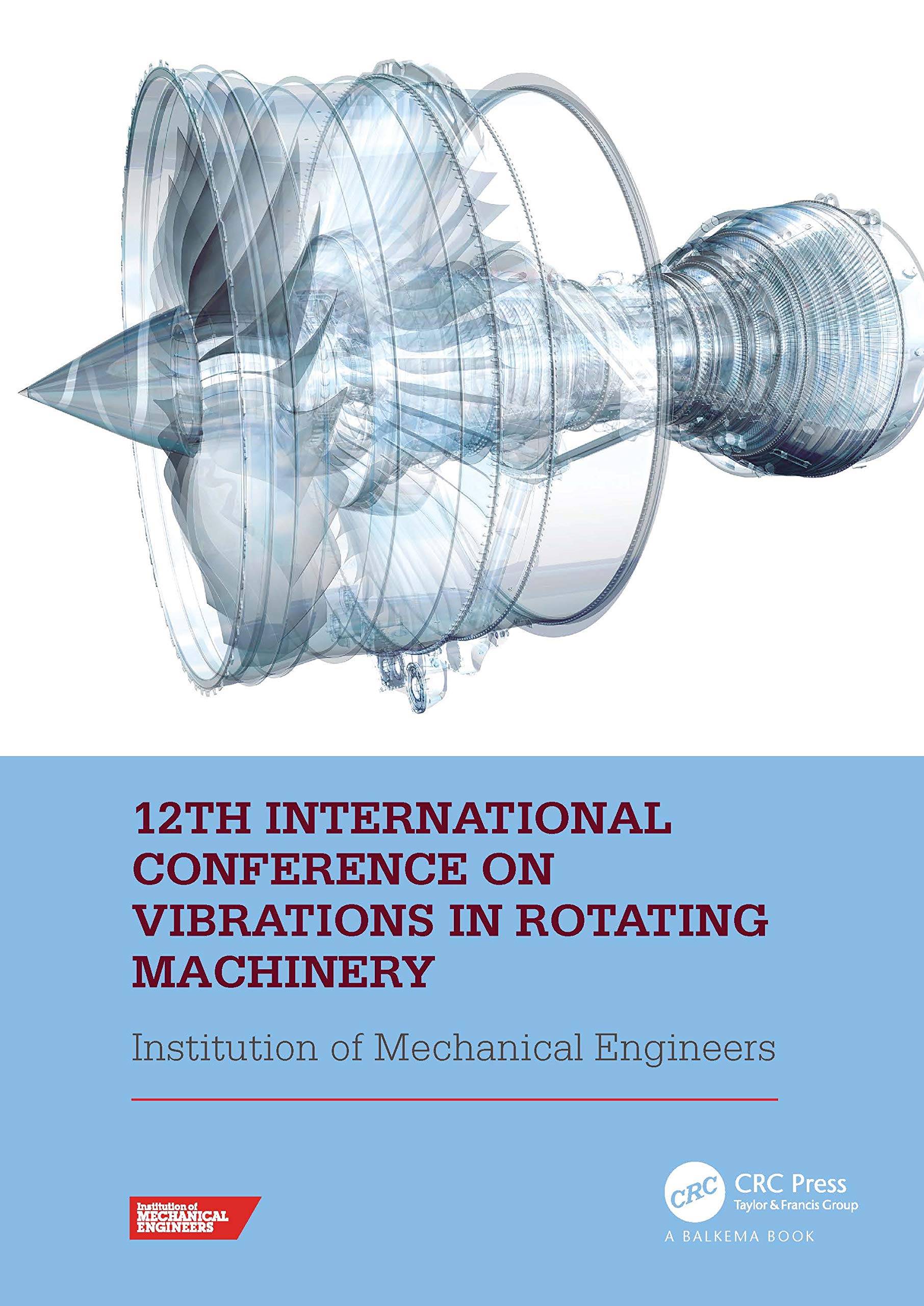 12th International Conference on Vibrations in Rotating Machinery: Proceedings of the 12th Virtual Conference on Vibrations in R