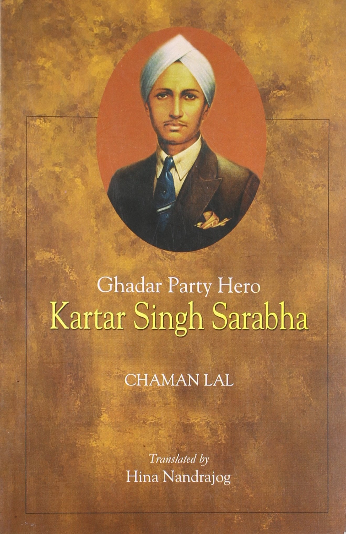 Ghadar Party Hero Kartar Singh Sarabha