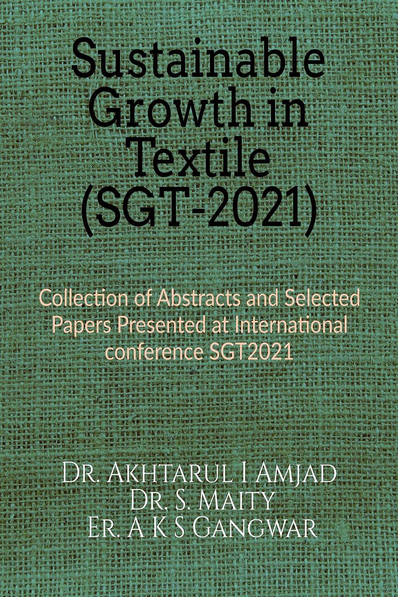 Sustainable Growth in Textile (SGT2021) : Collection of Abstracts and Selected Papers Presented at International conference SGT