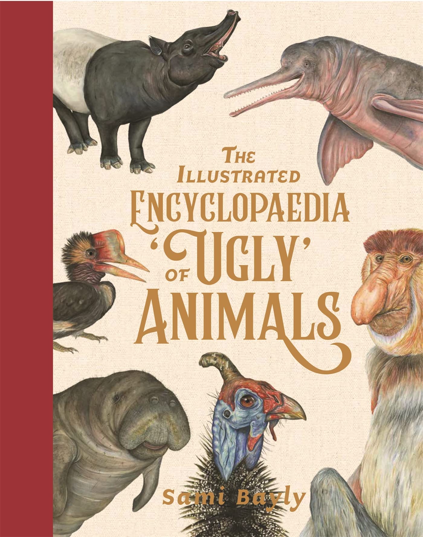 The Illustrated Encyclopaedia of Ugly Animals