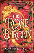 The Rose Bargain: An instant New York Times and Sunday Times bestseller! New for 2025, a sweepingly romantic fantasy novel for y