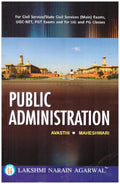 Public Administration (For Civil Service/State Civil Services (Main) Exams, UgcNet, Pgt Exams And For Ug And Pg Classes Of Vari