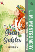 The Complete Anne of Green Gables Collection Vol 2  by L. M. Montgomery (Annes House of Dreams; Anne of Ingleside; Rainbow Va
