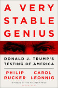 A Very Stable Genius: Donald J. TrumpS Testing Of America