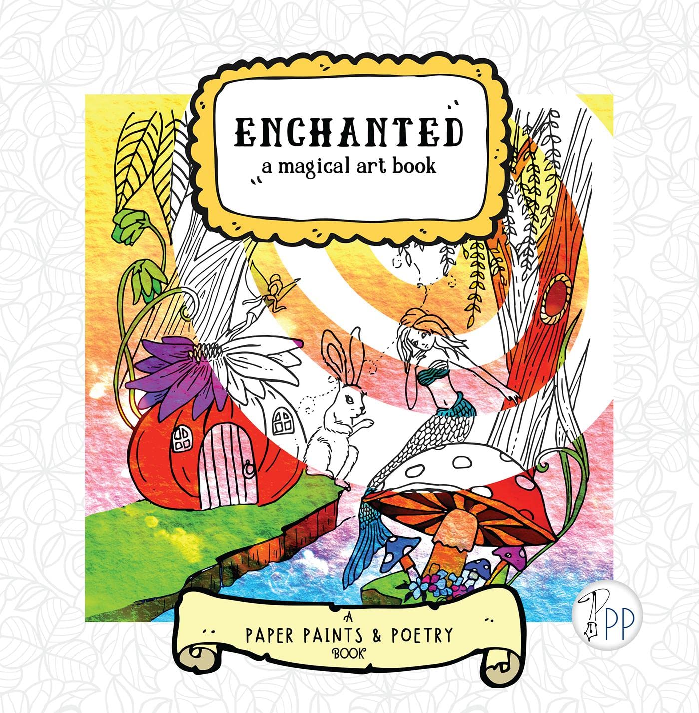Enchanted : A Magical Art Book