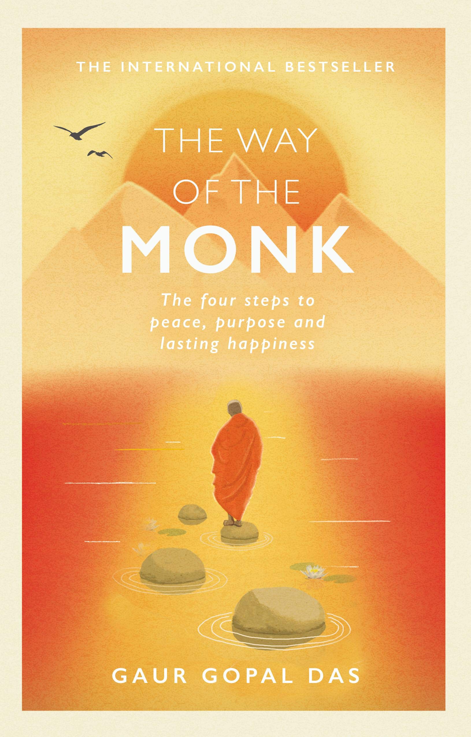 The Way Of The Monk: The Four Steps To Peace, Purpose And Lasting Happiness