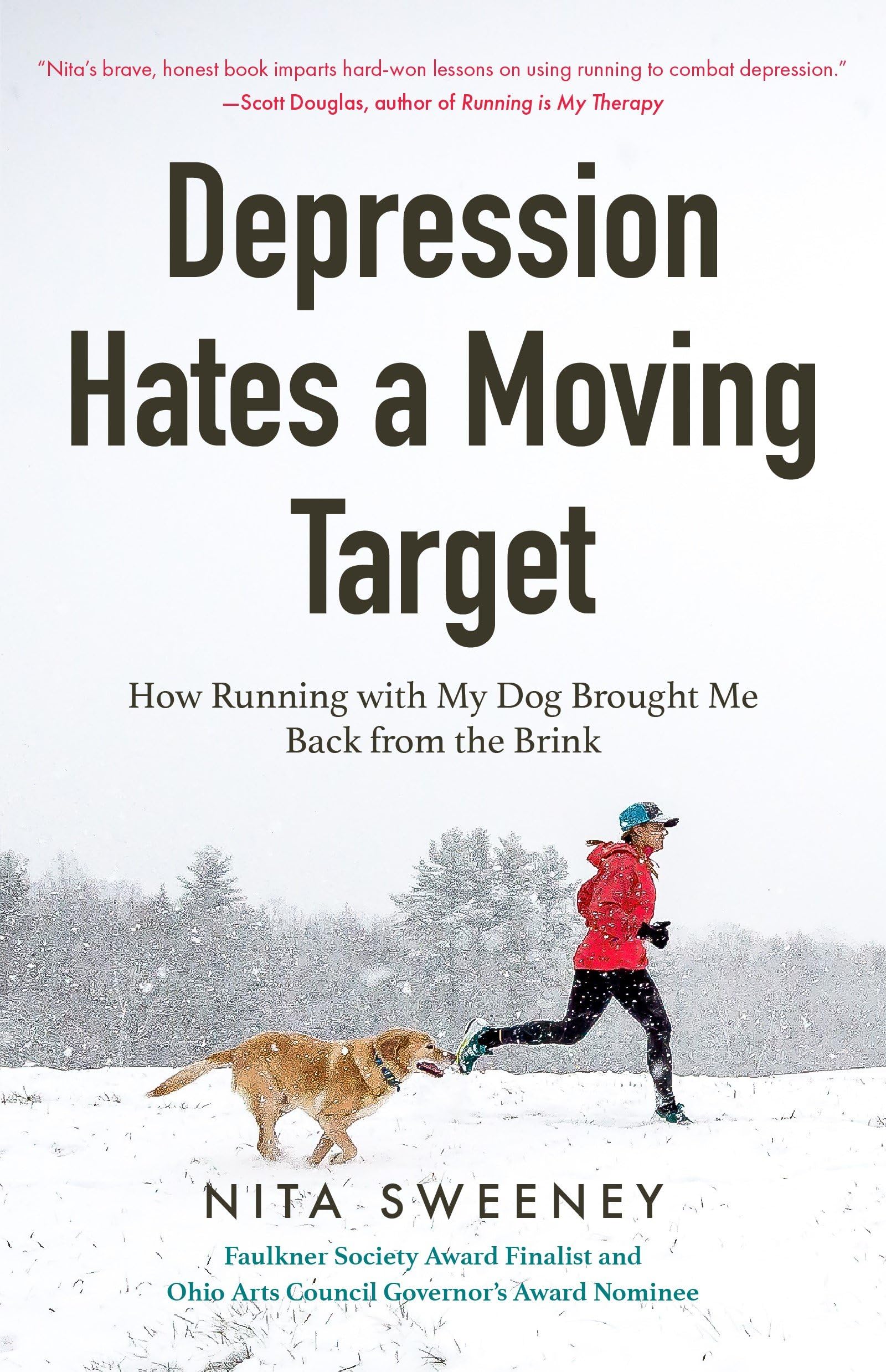 Depression Hates a Moving Target: How Running With My Dog Brought Me Back From the Brink (Depression and Anxiety Therapy, Bipola