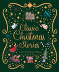 Classic Christmas Stories: A Collection of Fourteen Festive Stories