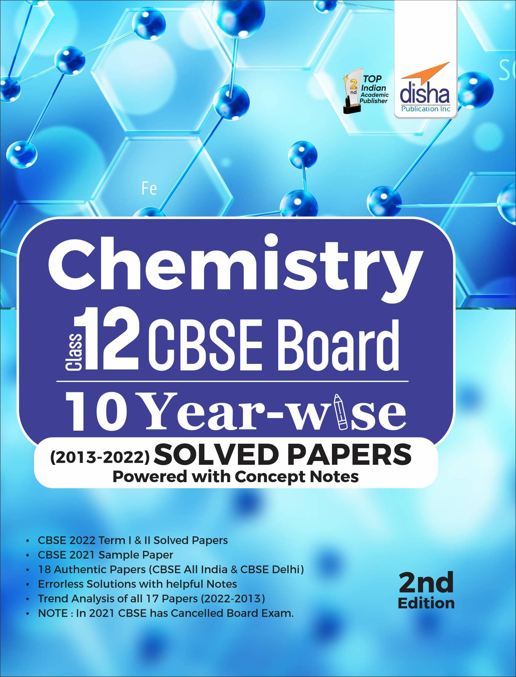 Chemistry Class 12 Cbse Board 10 YearWise (2013  2022) Solved Papers Powered With Concept Notes 2Nd Edition