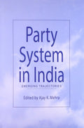 Party System In India: Emerging Trajectories