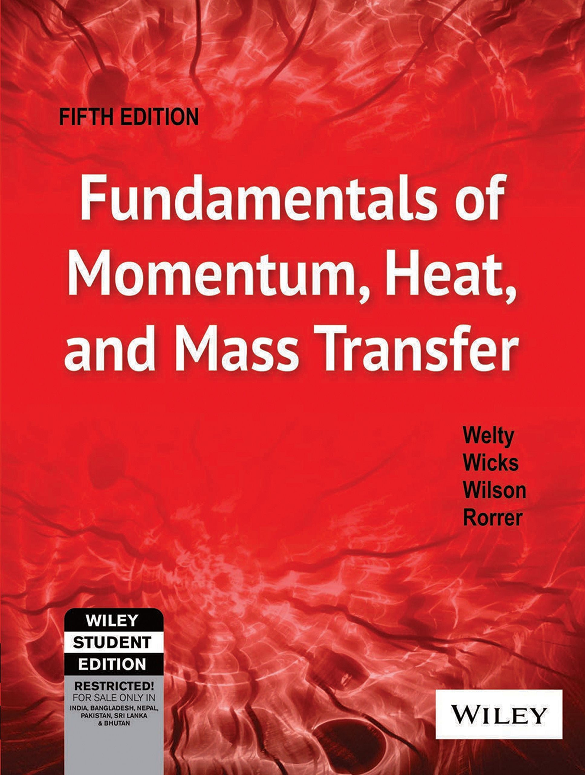 FUNDAMENTALS OF MOMENTUM HEATAND MASS TRANSFER, 5TH EDN