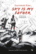 Sky is my Father  A Critical Companion