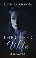 The Other Wife : A Twisted Tale