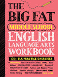 The Big Fat Middle School English Language Arts Workbook: 100+ ELA Practice Exercises (Big Fat Notebooks)