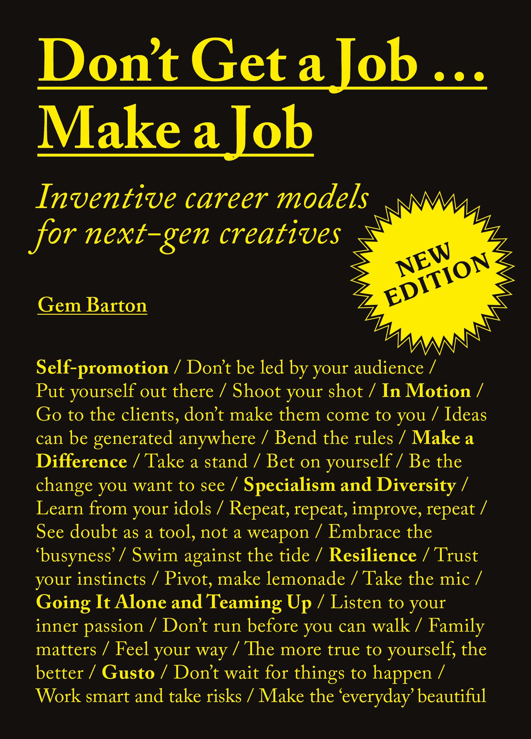 Dont Get a JobMake a Job New Edition: Inventive career models for nextgen creatives