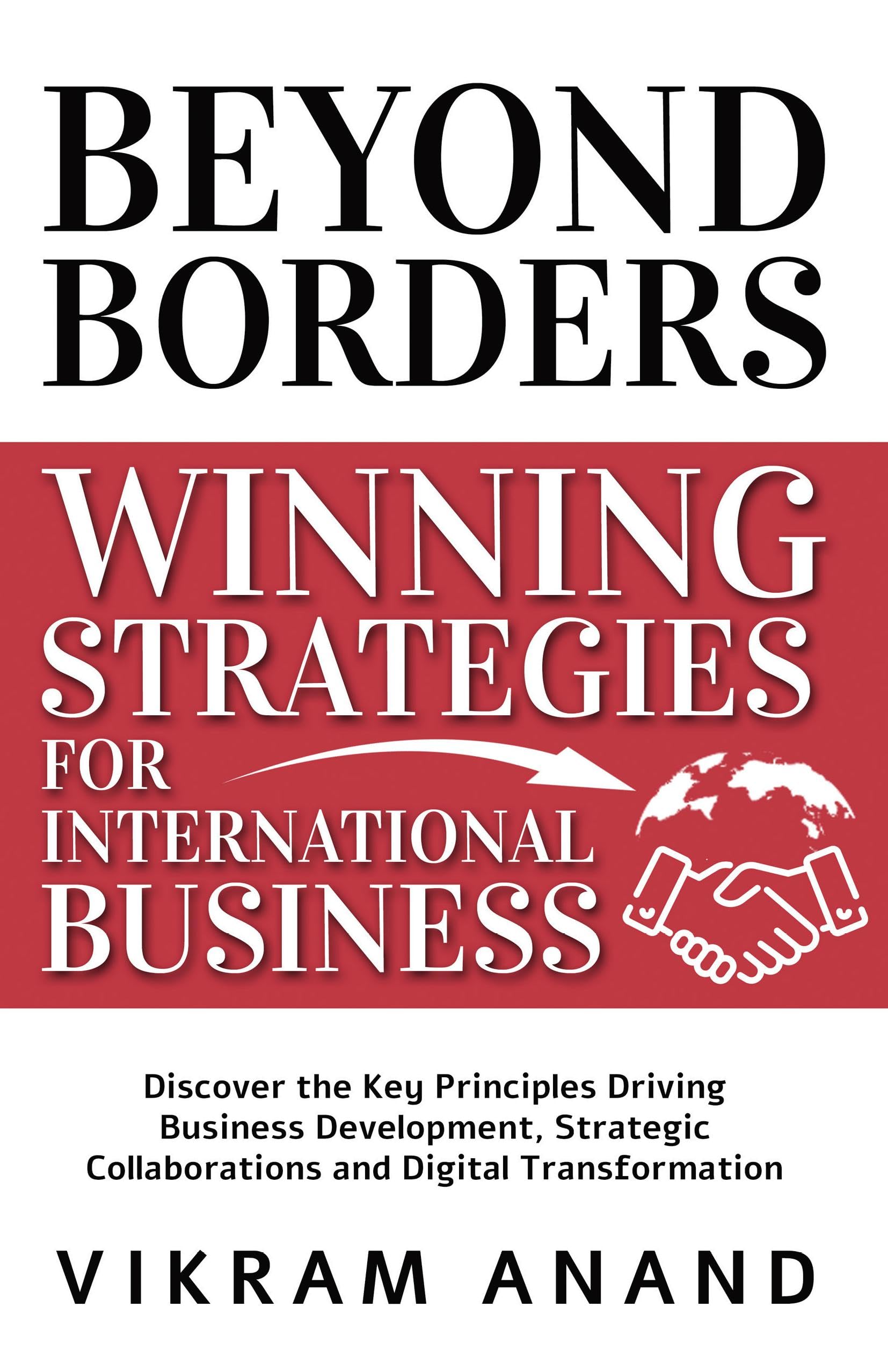 BEYOND BORDERS: Winning Strategies for International Business