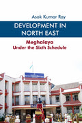 Development In North East: Meghalaya Under The Sixth Schedule