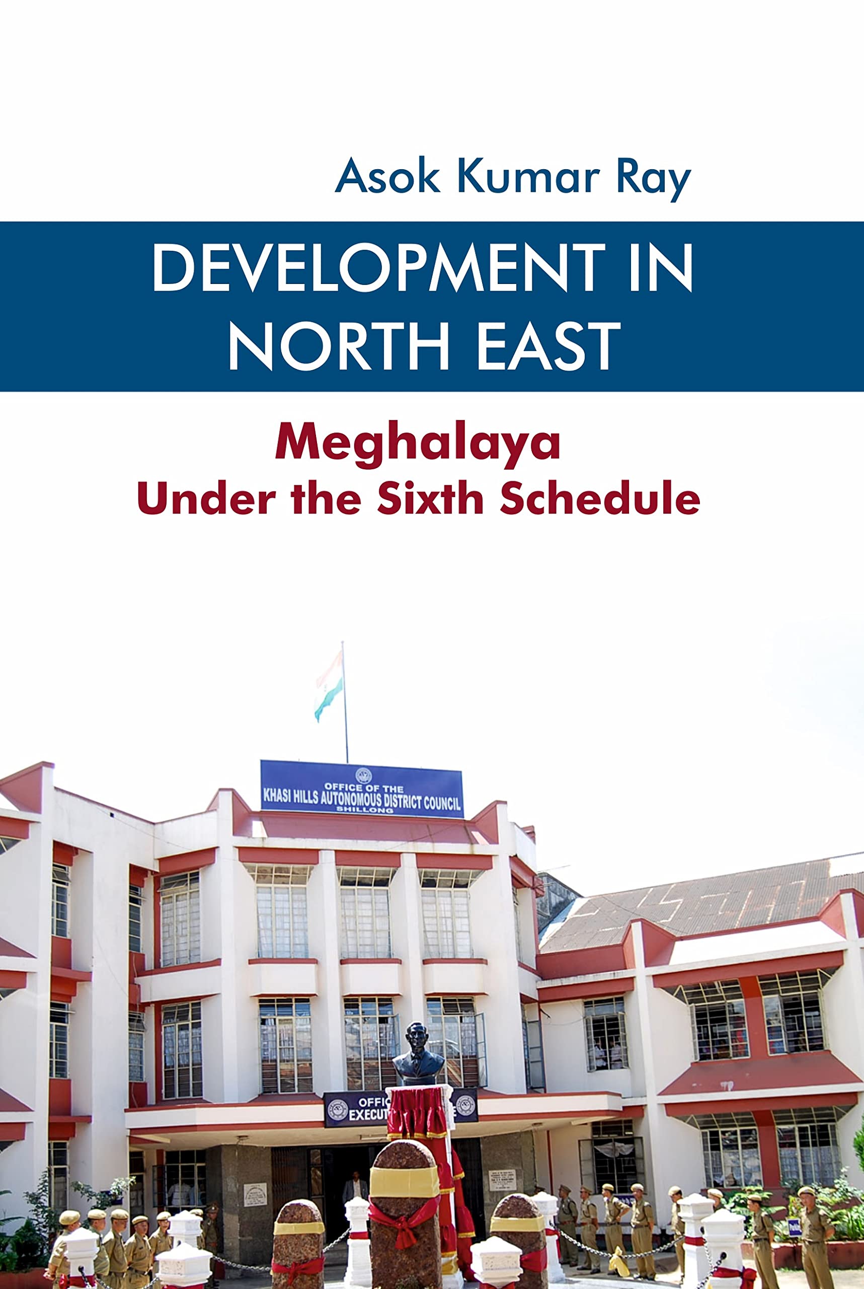 Development In North East: Meghalaya Under The Sixth Schedule