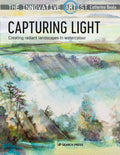 Capturing Light: Creating Radiant Landscapes in Watercolour (The Innovative Artist)