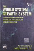The World System and the Earth System: Global Socioenvironmental Change and Sustainability Since the Neolithic