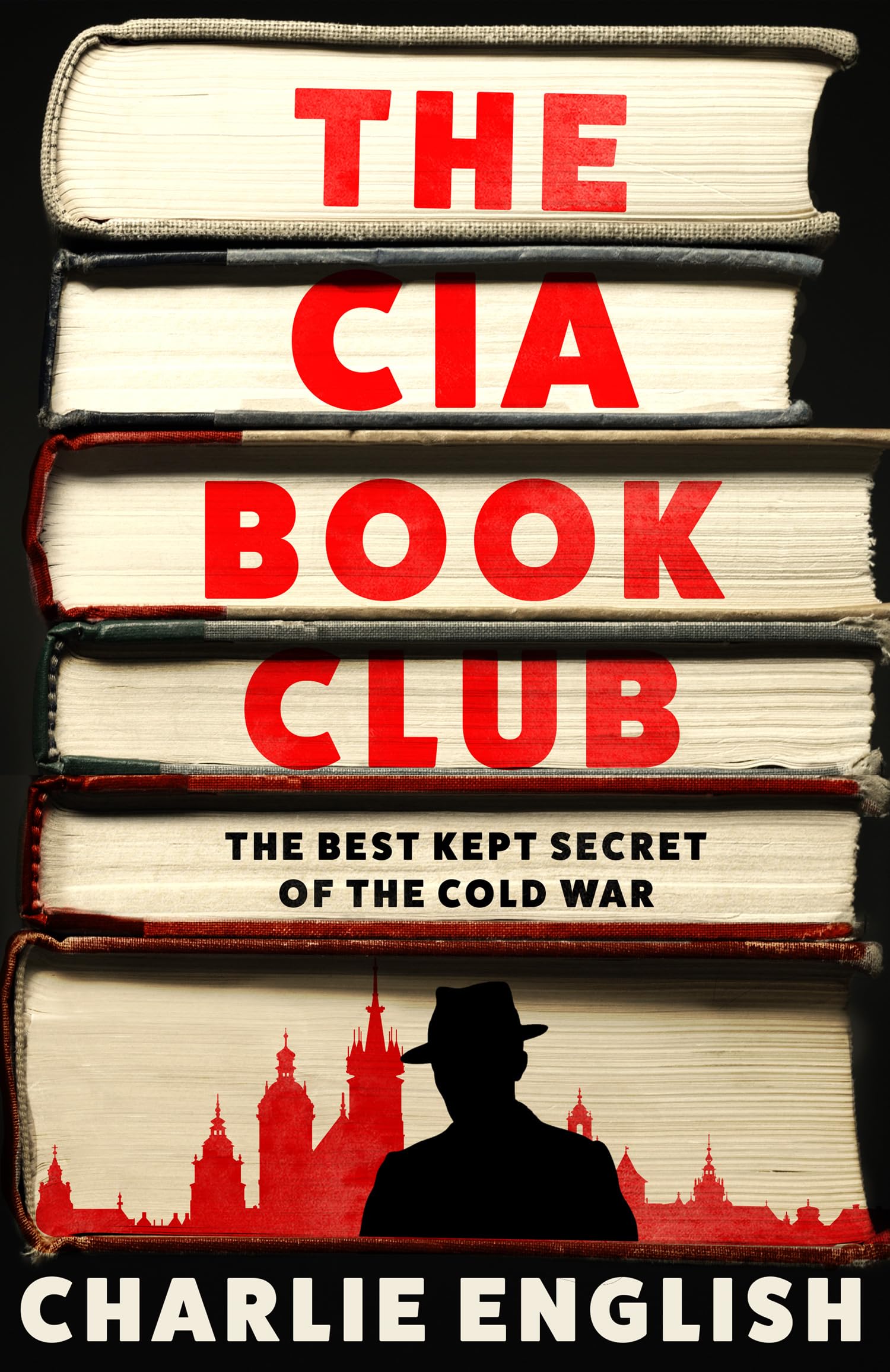 The CIA Book Club: The BestKept Secret of the Cold War