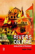 Rivers On Fire Khalistan Struggle