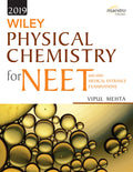 Wileys Physical Chemistry for NEET and other Medical Entrance Examinations