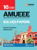 Arihant AMUEEE Solved Papers | 16 Years (20102025) Aligarh Muslim University Engineering Entrance Exam Guide | Physics, Chemist