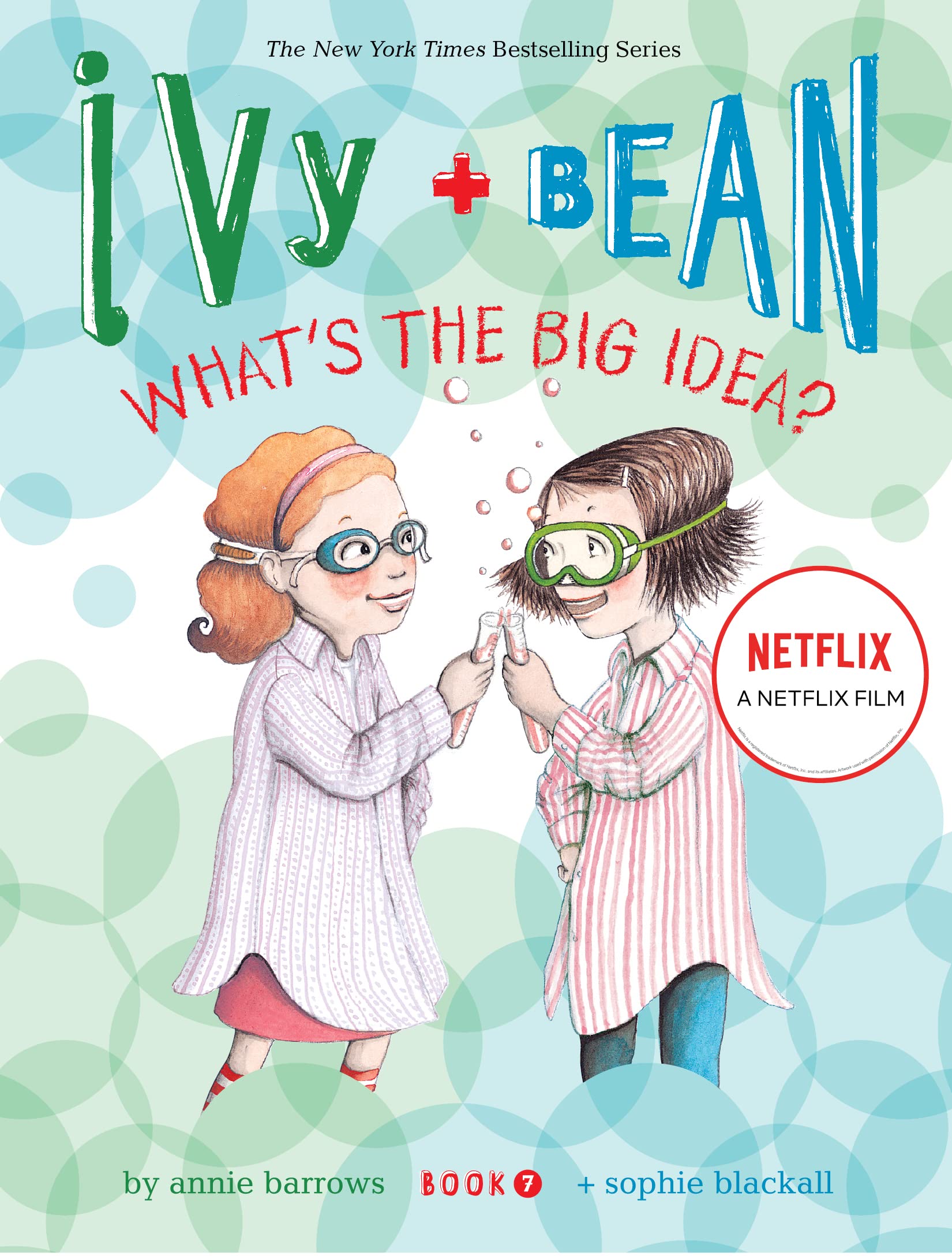 Ivy and Bean Whats the Big Idea? (Book 7): (Best Friends Books for Kids, Elementary School Books, Early Chapter Books) (Ivy & B