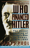 Who Financed Hitler: The Secret Funding of Hitlers Rise to Power, 19191933