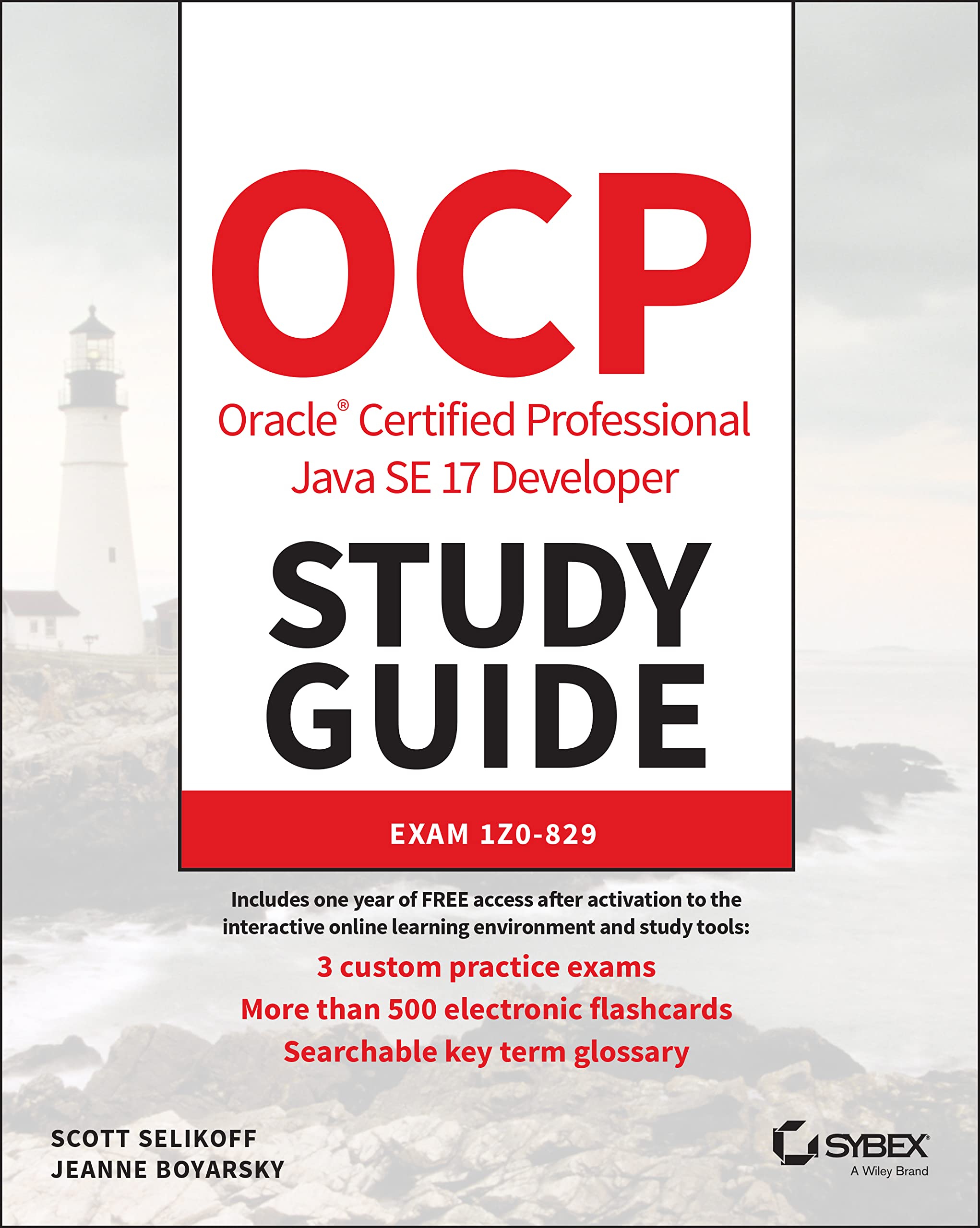 OCP Oracle Certified Professional Java SE 17 Developer Study Guide: Exam 1Z0829 (Sybex Study Guide)