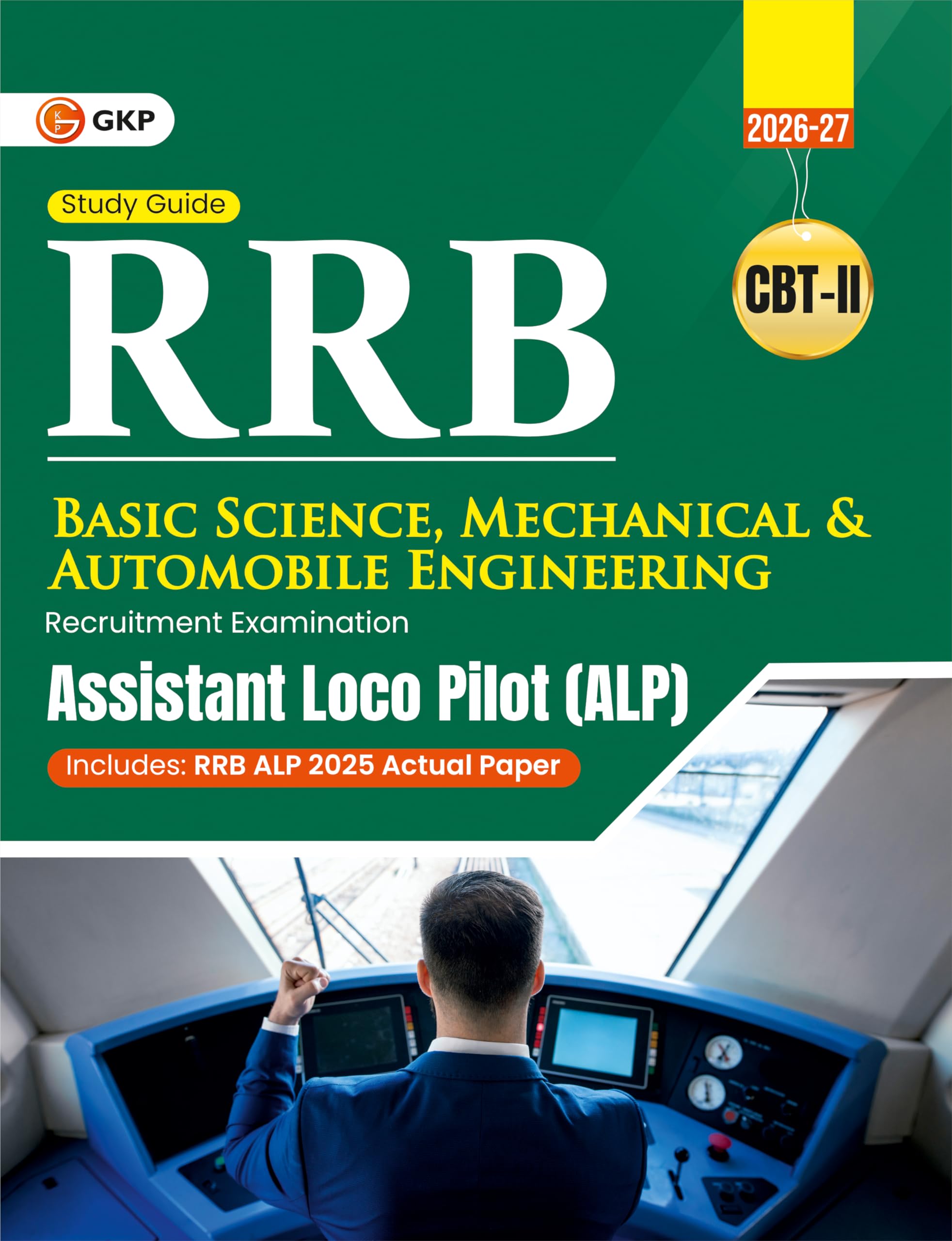 GKP RRB Assistant Loco Pilot (ALP) 2026 CBT II Book | Basic Science & Mechanical/ Automobile Engineering | Previous Year Solved 