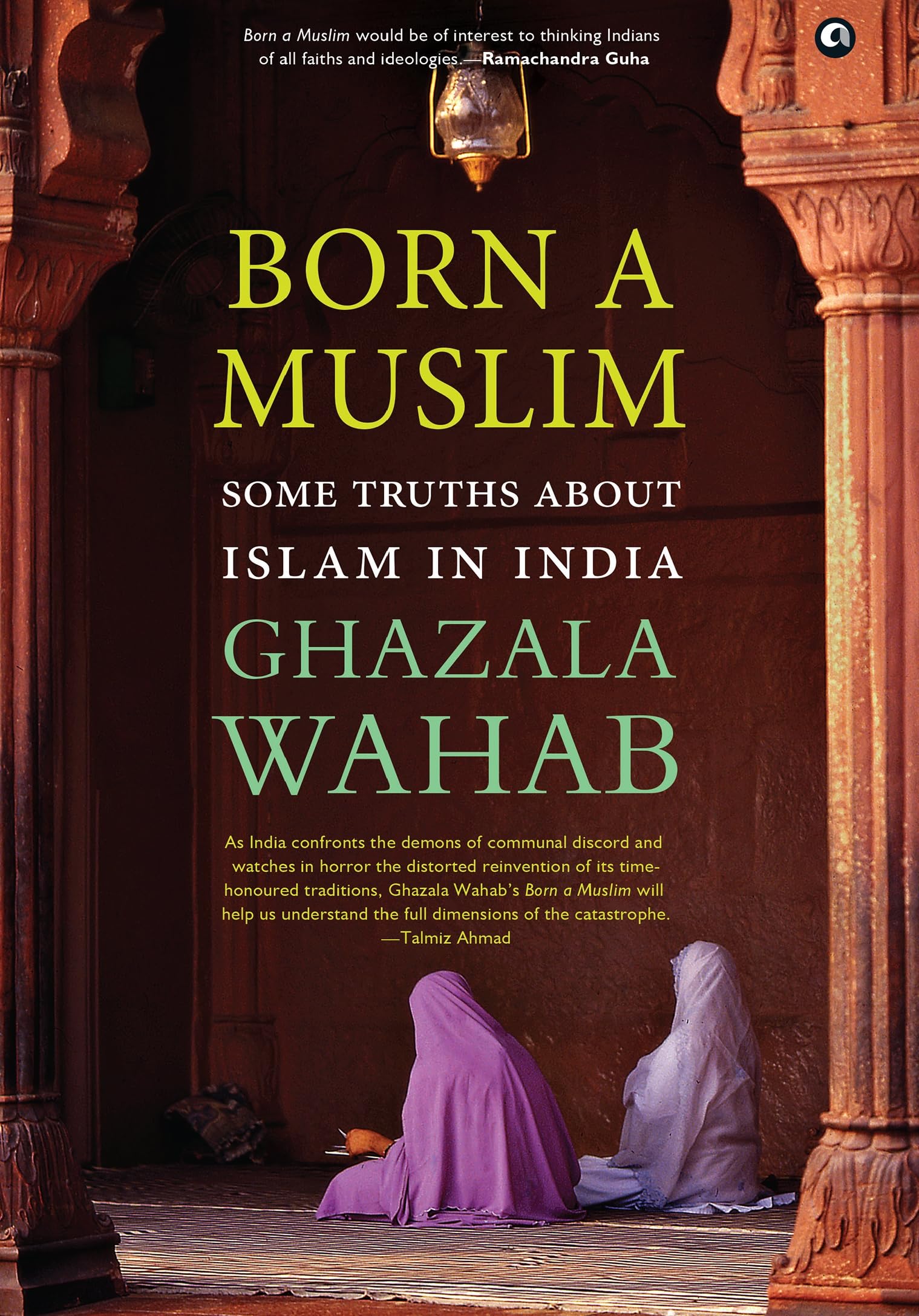 Born A Muslim: Some Truths About Islam In India