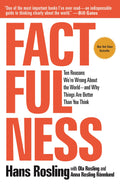 Factfulness: Ten Reasons Were Wrong About the Worldand Why Things Are Better Than You Think