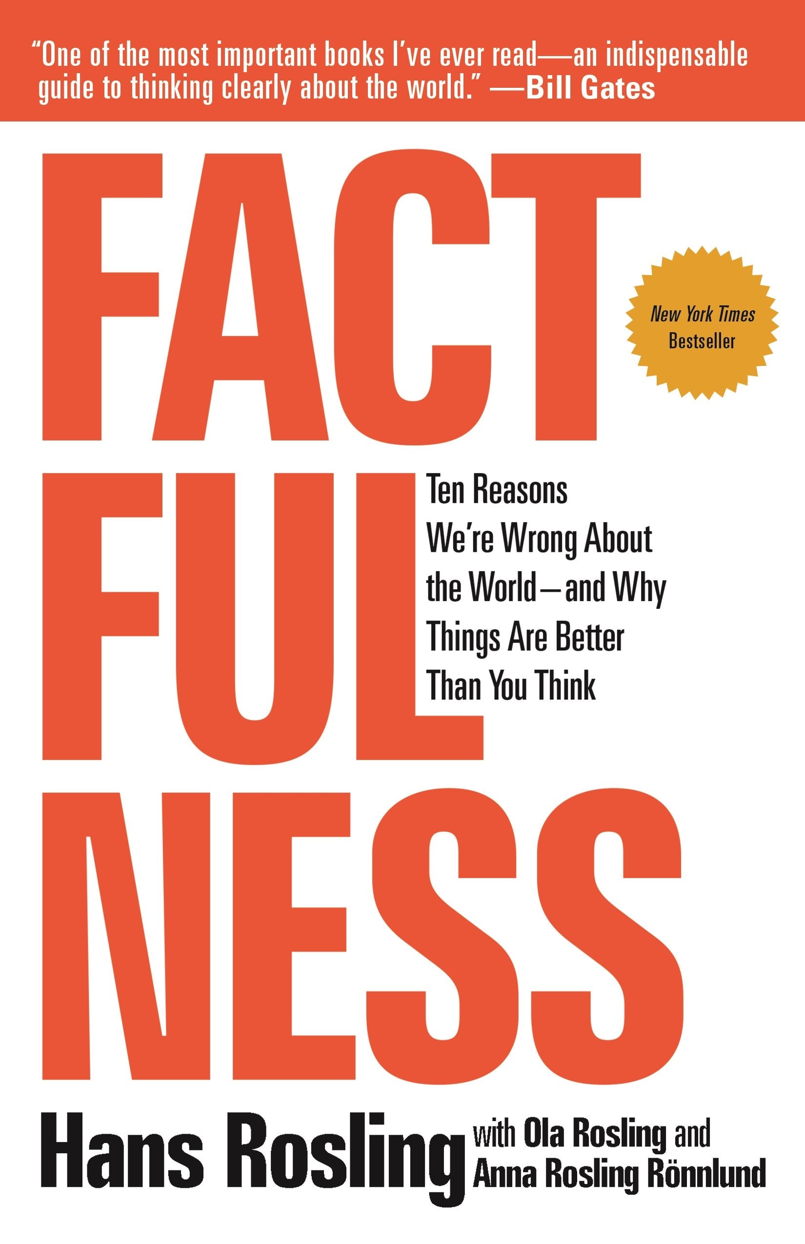Factfulness: Ten Reasons Were Wrong About the Worldand Why Things Are Better Than You Think