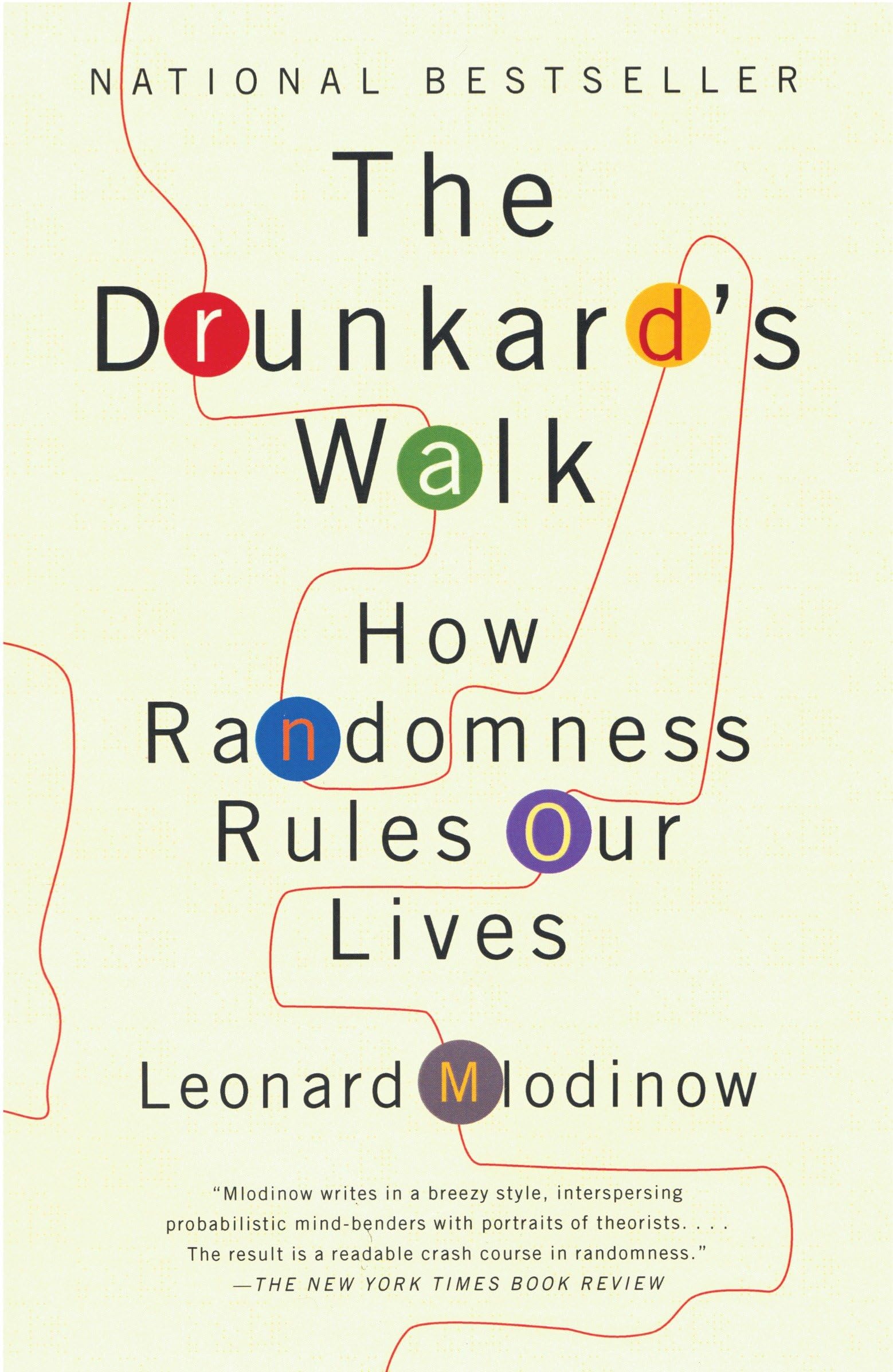 The Drunkards Walk: How Randomness Rules Our Lives