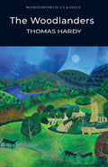 Woodlanders (Wordsworth Classics)