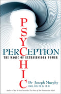 PSYCHIC PERCEPTION: The Magic of Extrasensory Power