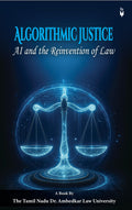 Algorithmic Justice AI and the Reinvention of Law