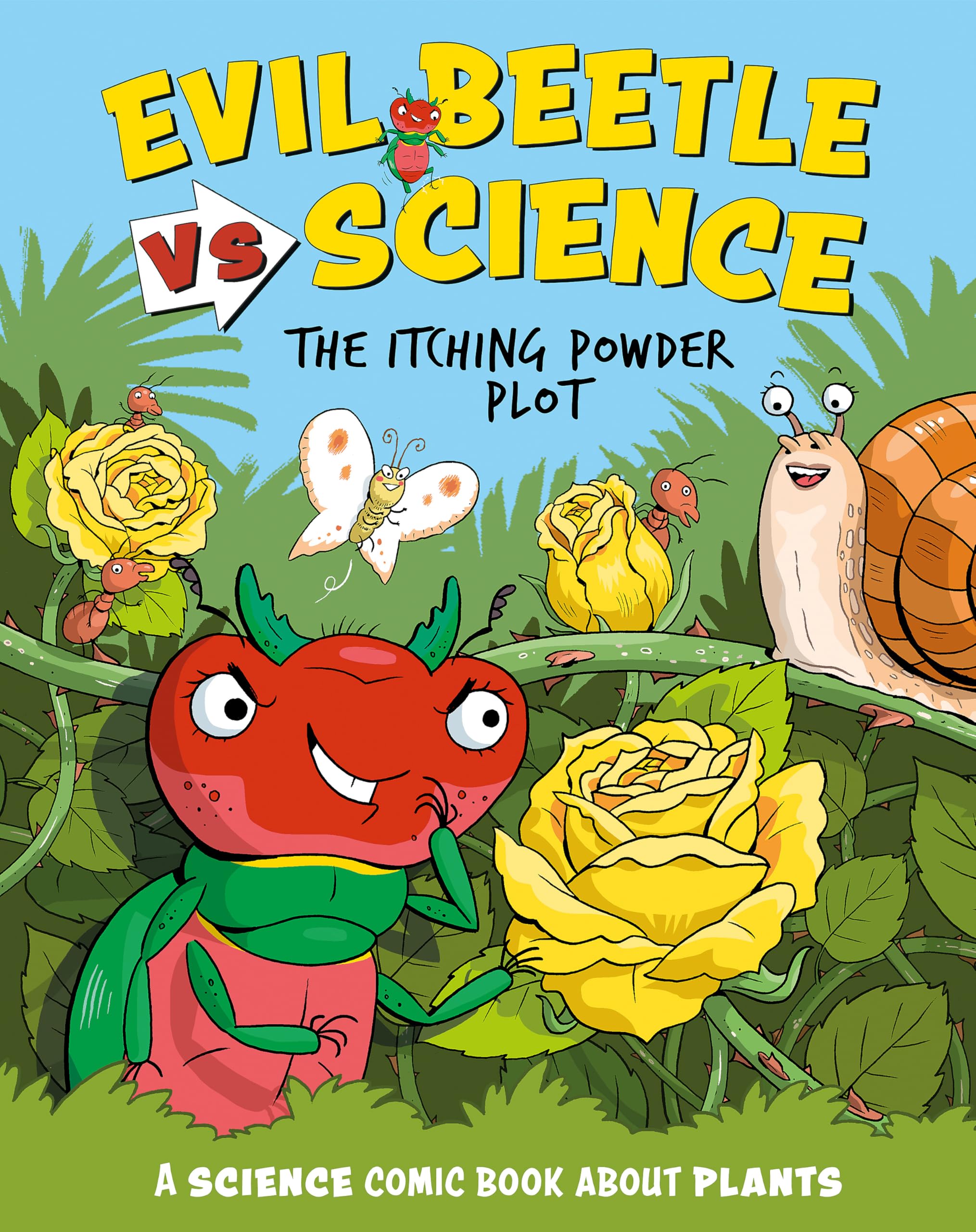 Evil Beetle Versus Science: The Itching Powder Plot: A Science Comic Book About Plants